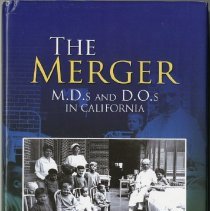 The Merger: M.D.s and D.O.s in California