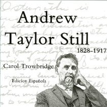 Andrew Taylor Still 1828-1917