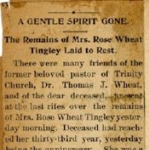 A Gentle Spirit Gone. The Remains of Mrs. Rose Wheat Tingley Laid to Rest