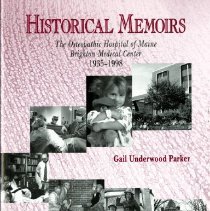 Historical Memoirs: The osteopathic hospital of Maine Brighton Medical Cent