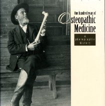One hundred years of Osteopathic Medicine A photographic history