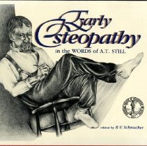 Early Osteopathy in the Words of A. T. Still