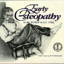 Early Osteopathy in the Words of A.T. Still