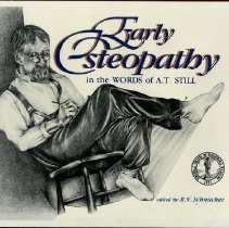 Early Osteopathy in Words of A. T. Still