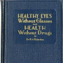 Healthy Eyes Without Glasses and Health Without Drugs