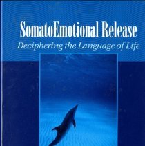 SomatoEmotional Release: Deciphering the Language of Life