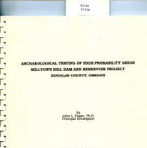Archaeological Testing of High Probability Areas, Milltown Hill Dam and Reservoir Project, Douglas County, Oregon - Final Report