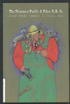 The Chinaman Pacific & Frisco R.R. Co. : short stories Front Cover