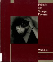 Friends and strange dreams : photographs