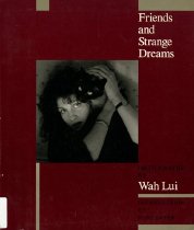 Friends and strange dreams : photographs