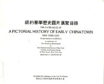 A pictorial history of early Chinatown, New York City, 1980
