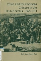 China and the overseas Chinese in the United States, 1868-1911