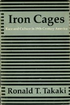 Iron cages : race and culture in nineteenth-century America