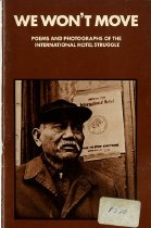 We won't move : poems and photographs of the International Hotel struggle.