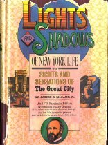 Lights and shadows of New York life