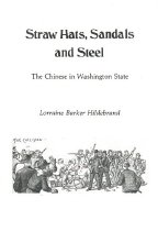 Straw Hats, Sandals and Steel: The Chinese in Washington State-Cover