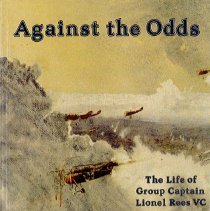 Against the odds : the life of Group Captain Lionel Rees