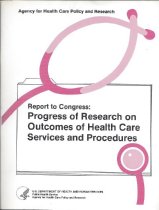 Report to Congress: Progress of Research on Outcomes of Health Care Services and Procedures