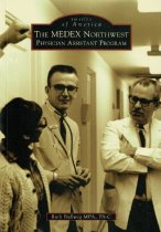 Images of America: The MEDEX Northwest Physician Assistant Program