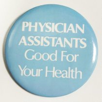 Physician Assistants Good for Your Health Button