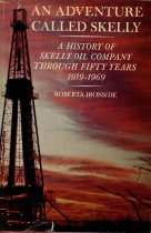 An Adventure Called Skelly:  A History of Skelly Oil Company Through Fifty Years, 1919-1969
