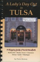 A Lady's Day Out in Tulsa: A Shopping Guide & Tourist Handbook