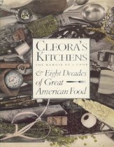 Cleora's Kitchens:  The Memoir of a Cook & Eight Decades of Great American Food