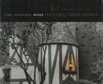 One Hundred More Historic Tulsa Homes