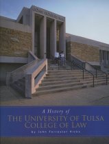 A History of the University of Tulsa College of Law