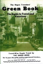 Negro Travelers' Green Book:  The Guide to Travel and Vacations