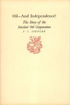 Oil-And Independence!: The Story of the Sinclair Oil Corporation