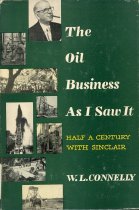 The Oil Business As I Saw It: Half a Century with Sinclair