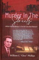 Murder in the Streets:  A White Choctaw Witness to the 1921 Tulsa Race Massacre