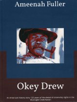 Okey Drew:  An American History Story 120 Years of the Denial of Citizenship Rights in the Muscogee Creek Nation