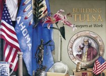 Building Tulsa:  Lawyers at Work