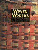 Woven Worlds:  Basketry from the Clark Field Collection