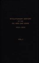 Evolutionary History of the Oil and Gas Lease, 1853–1950