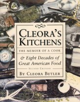 Cleora's Kitchens:  The Memoir of a Cook & Eight Decades of Great American Food