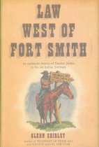 Law West of Fort Smith:  A History of Frontier Justice in the Indian Territory, 1834-1896