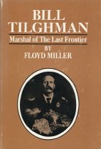 Bill Tilghman:  Marshal of the Last Frontier