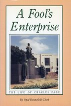A Fool's Enterprise:  The Life of Charles Page