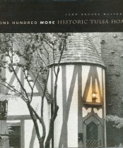 One Hundred More Historic Tulsa Homes