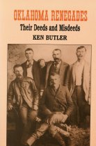 Oklahoma Renegades:  Their Deeds and Misdeeds