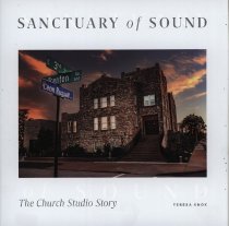 Sanctuary of Sound:  The Church Studio Story