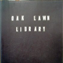 Oak Lawn Public Library Scrapbook Volume II