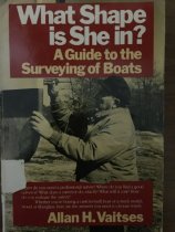 What Shape is She in?
A guide to the surveying of boats.