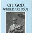 Oh, God, Where Are You?