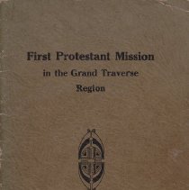 First Protestant Mission in the Grand Traverse Region