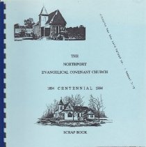 The Northport Evangelical Covenant Church, Centennial 1894-1994 Scrap Book