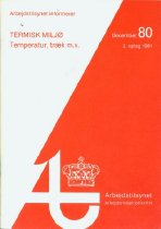 Arbejdstilsynet informerer: Termisk miljø - Temperatur, træk m.v.